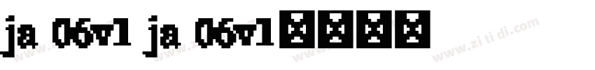 ja 06v1 ja 06v1字体转换